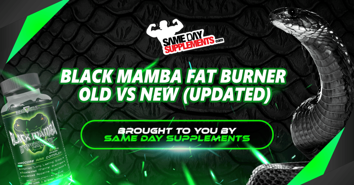 Black Mamba Fat Burner Old VS New UPDATED
