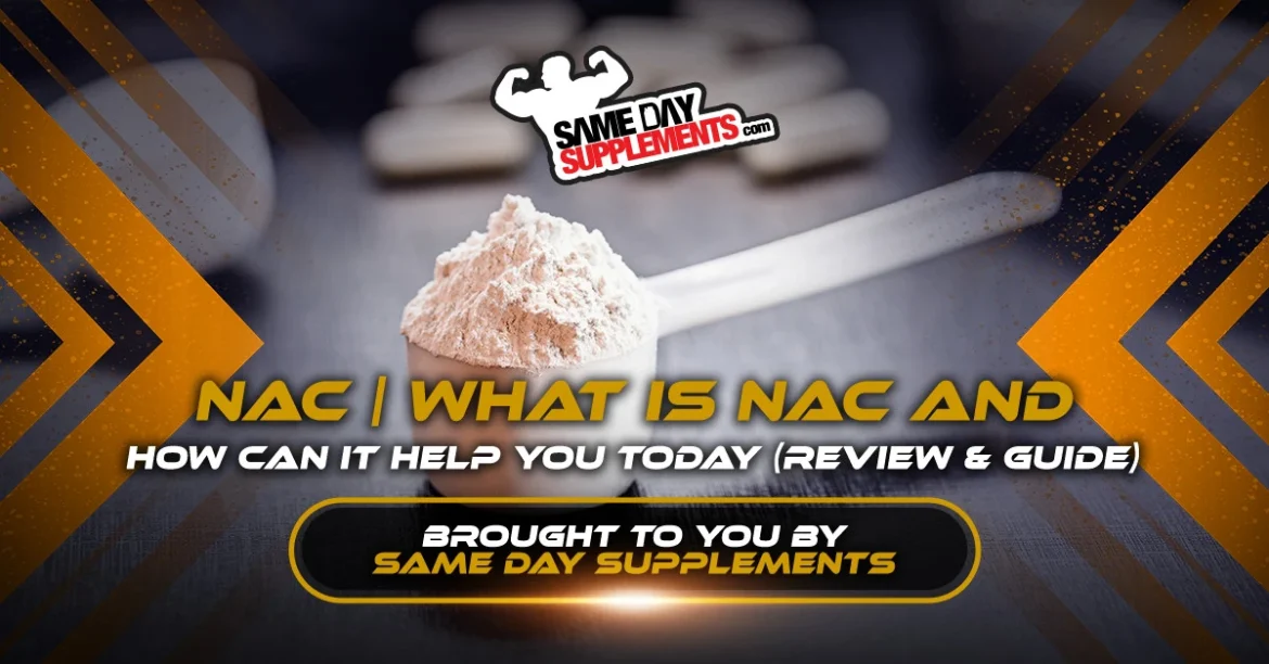 What Is NAC And How Can It Help You Today (Review & Guide)