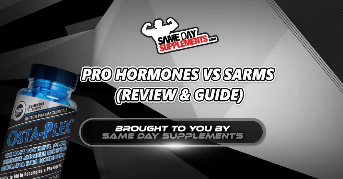 Pro Hormones VS SARMs 2024