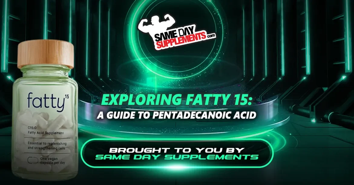 Exploring the Benefits & Risks of Fatty 15: Pentadecanoic Acid
