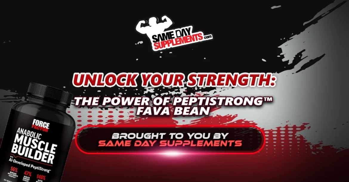 The Power of PeptiStrong™ Fava Bean
